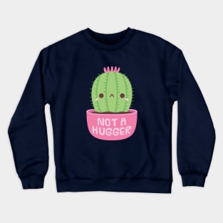 Cute Cactus Not A Hugger Crewneck Sweatshirt